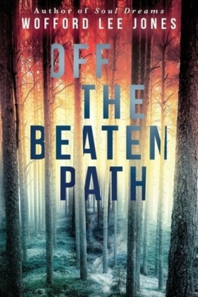 Cover for Wofford Lee Jones · Off the Beaten Path (Paperback Book) (2020)
