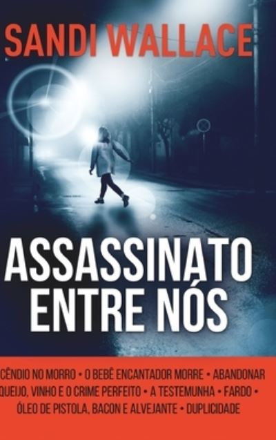 Cover for Sandi Wallace · Assassinato Entre Nos (Gebundenes Buch) (2021)