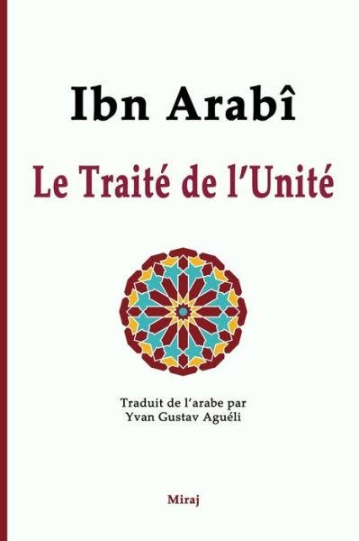 Cover for Ibn Arabi · Le Traite de l'Unite (Paperback Book) (2024)