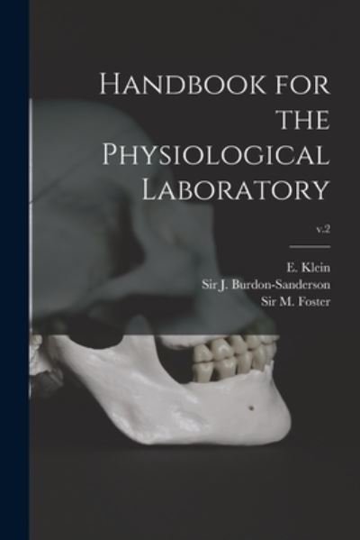 Cover for E (Edward) 1844-1925 Klein · Handbook for the Physiological Laboratory; v.2 (Paperback Bog) (2021)