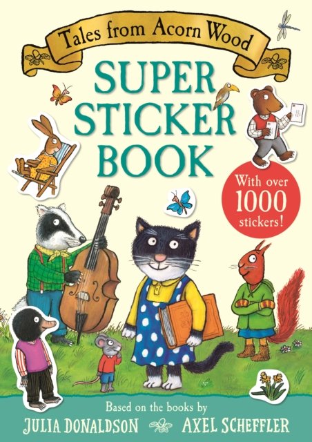 Cover for Julia Donaldson · Tales from Acorn Wood Super Sticker Book: With over 1000 stickers! (Paperback Bog) (2023)