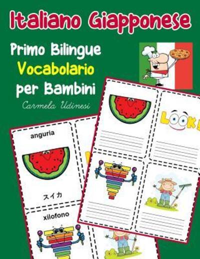 Cover for Carmela Udinesi · Italiano Giapponese Primo Bilingue Vocabolario per Bambini (Paperback Book) (2019)