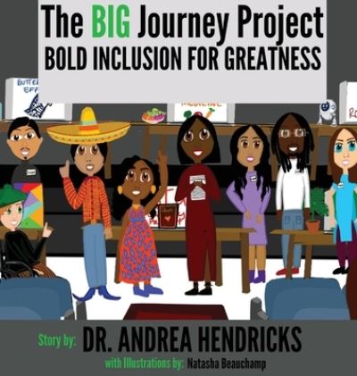 Cover for Andrea Hendricks · The BIG Journey Project (Hardcover Book) (2021)