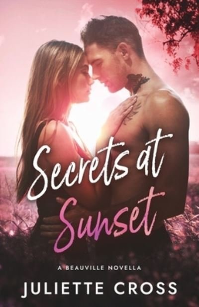 Cover for Juliette Cross · Secrets at Sunset (Bog) (2023)