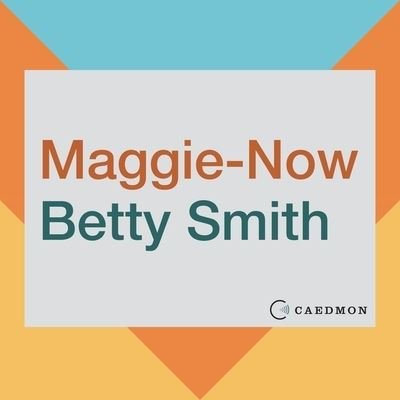Maggie-Now - Betty Smith - Musik - HarperCollins - 9781094156521 - 5. Mai 2020