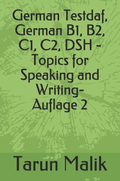 Cover for Tarun Malik · German Testdaf, German B1, B2, C1, C2, DSH - Topics for Speaking and Writing (Paperback Book) (2019)