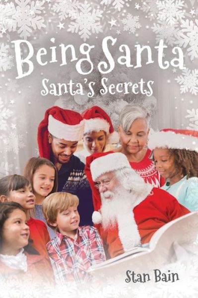 Cover for Stan Bain · Being Santa: Santa's Secrets (Paperback Book) (2020)