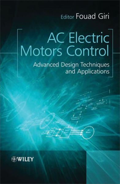 Cover for F Giri · AC Electric Motors Control: Advanced Design Techniques and Applications (Hardcover Book) (2013)