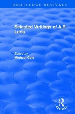 Cover for Michael Cole · Selected Writings of A.R. Luria - Routledge Revivals (Hardcover Book) (2017)