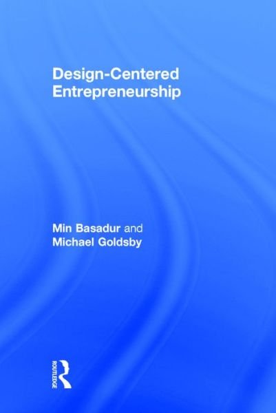 Cover for Basadur, Min (McMaster University, Canada.) · Design-Centered Entrepreneurship (Hardcover Book) (2016)