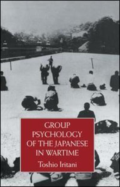 Cover for Toshio Iritani · Group Psychology Of The Japanese in Wartime (Paperback Book) (2016)