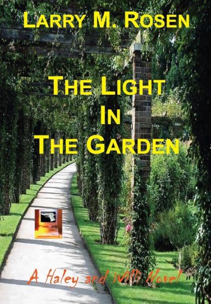 Cover for Larry M. Rosen · The Light in the Garden (Hardcover Book) (2011)