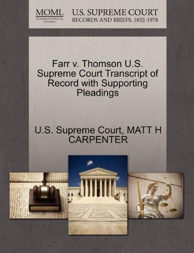 Cover for Matt H Carpenter · Farr V. Thomson U.s. Supreme Court Transcript of Record with Supporting Pleadings (Paperback Book) (2011)