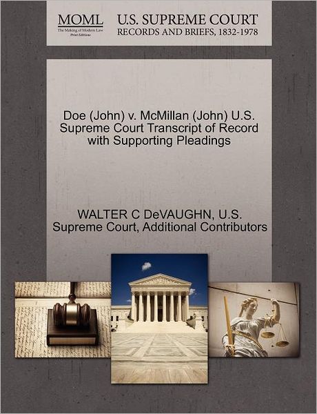 Cover for Walter C Devaughn · Doe (John) V. Mcmillan (John) U.s. Supreme Court Transcript of Record with Supporting Pleadings (Paperback Book) (2011)