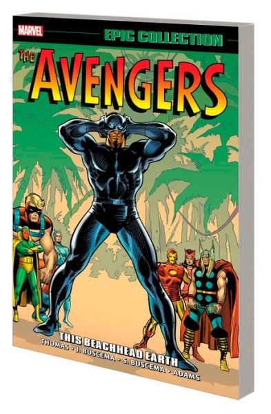 Avengers Epic Collection: This Beachhead Earth - Roy Thomas - Kirjat - Marvel Comics - 9781302950521 - tiistai 22. elokuuta 2023