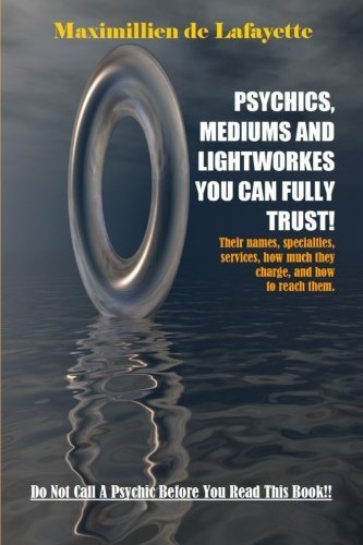 Cover for Maximillien De Lafayette · Psychics, Mediums and Lightworkes You Can Fully Trust (Paperback Book) (2014)
