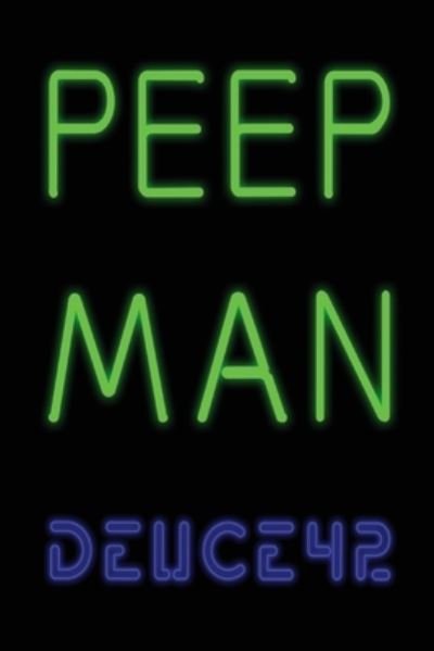 Cover for Deuce 42 Deuce 42 · Peep Man (Book) (2023)