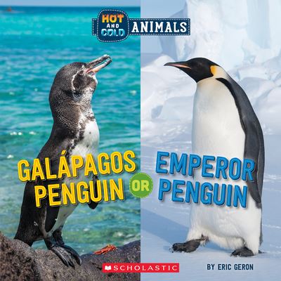 Cover for Eric Geron · Galapagos Penguin or Emperor Penguin (Wild World: Hot and Cold Animals) - Hot and Cold Animals (Hardcover Book) (2022)