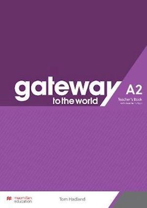 Gateway to the World A2 Teacher's Book with Teacher's App - Gateway to the World - David Spencer - Books - Macmillan Education - 9781380042521 - April 16, 2021