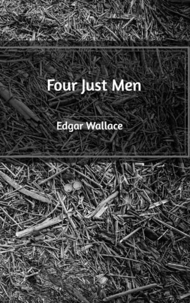 Cover for Edgar Wallace · Four Just Men (Hardcover Book) (2020)