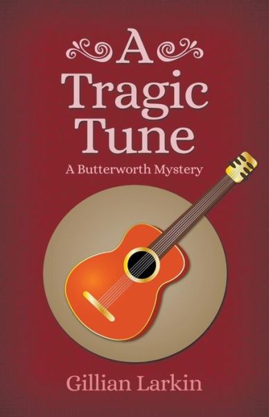Cover for Gillian Larkin · A Tragic Tune (Paperback Book) (2017)