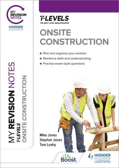 My Revision Notes: Onsite Construction T Level - Stephen Jones - Boeken - Hodder Education - 9781398384521 - 24 november 2023