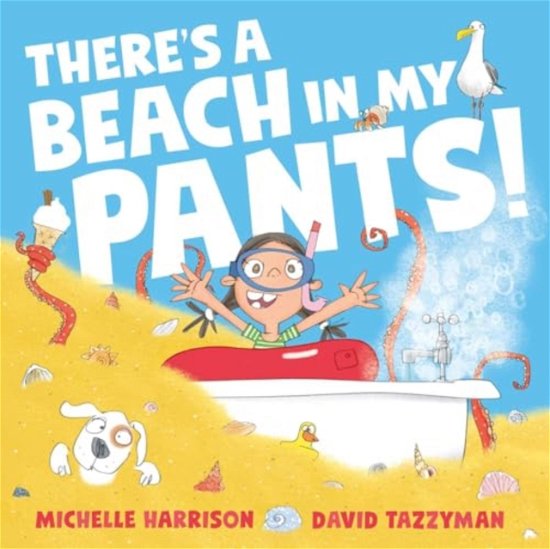 Cover for Michelle Harrison · There's A Beach in My Pants! (Paperback Book) (2024)