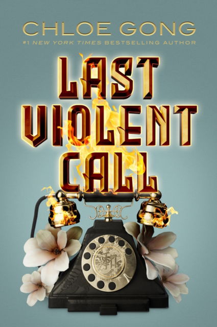 Last Violent Call: Two captivating novellas from a #1 New York Times bestselling author - Chloe Gong - Kirjat - Hodder & Stoughton - 9781399712521 - tiistai 28. helmikuuta 2023