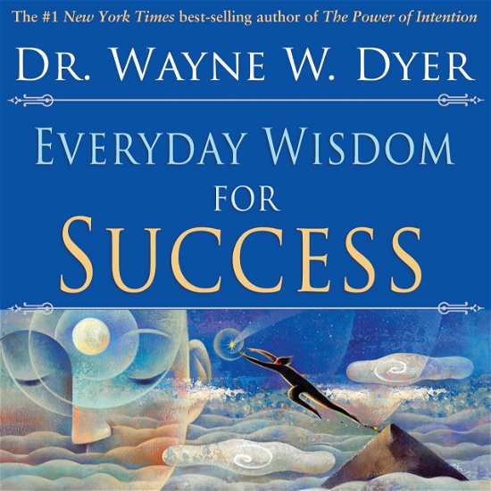 Cover for Dr. Wayne W. Dyer · Everyday wisdom for success (Buch) (2007)