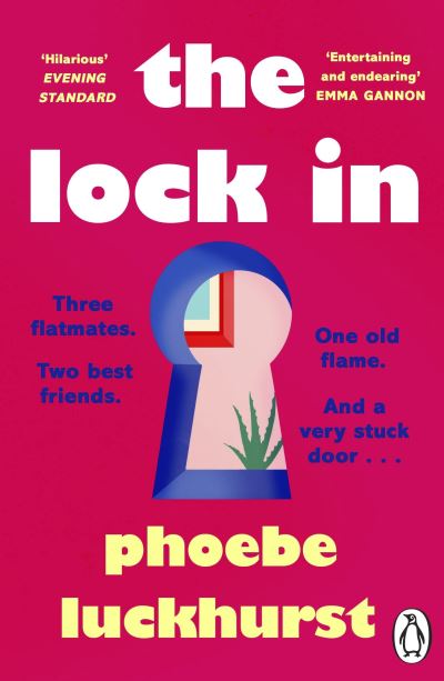 Cover for Phoebe Luckhurst · The Lock In: The Laugh-Out-Loud Romcom Shortlisted for the Bollinger Everyman Wodehouse Prize for Comic Fiction (Paperback Book) (2022)