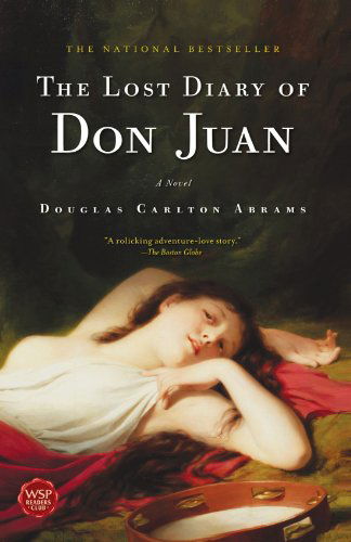 Cover for Douglas Carlton Abrams · The Lost Diary of Don Juan: a Novel (Paperback Book) [Reprint edition] (2008)