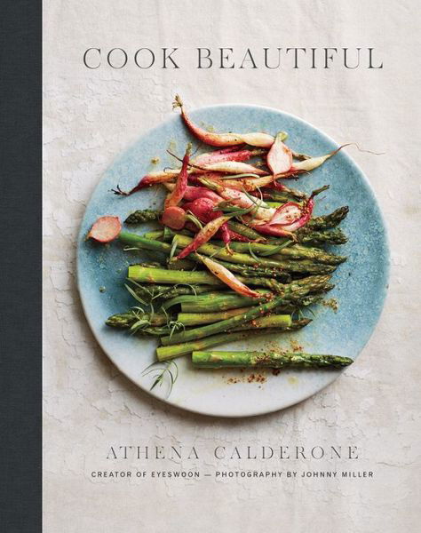 Cover for Athena Calderone · Cook Beautiful (Hardcover bog) (2017)