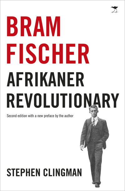 Cover for Stephen Clingman · Bram Fischer: Afrikaner revolutionary (Paperback Book) [Second edition] (2013)