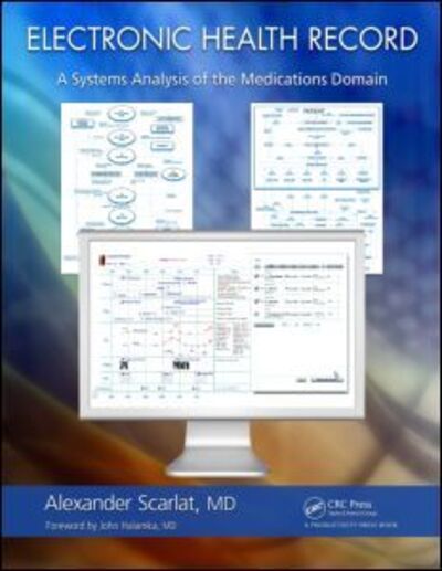 Cover for Scarlat, MD, Alexander · Electronic Health Record: A Systems Analysis of the Medications Domain (Hardcover Book) (2012)