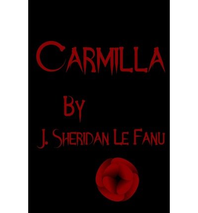 Cover for J. Sheridan Le Fanu · Carmilla: Collector's Edition Printed in Modern Gothic Fonts (Taschenbuch) (2009)