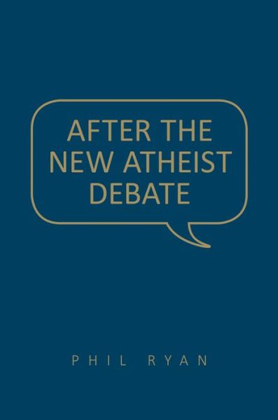 Cover for Phil Ryan · After the New Atheist Debate - UTP Insights (Gebundenes Buch) (2014)