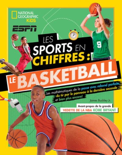 Cover for James Buckley Jr · National Geographic Kids: Les Sports En Chiffres - Le Basketball (Hardcover Book) (2022)