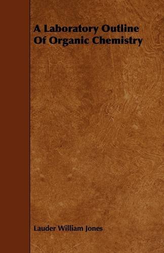 Cover for Lauder William Jones · A Laboratory Outline of Organic Chemistry (Paperback Bog) (2009)