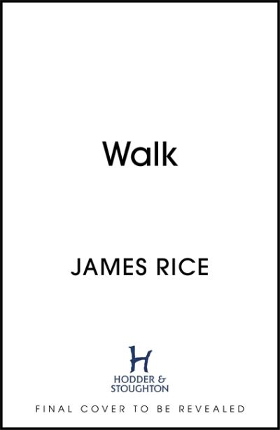 Cover for James Rice · Walk: A Novel (Paperback Book) (2022)