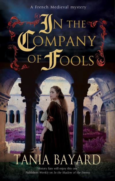 Cover for Tania Bayard · In the Company of Fools - A Christine de Pizan Mystery (Hardcover Book) [Main - Large Print edition] (2022)