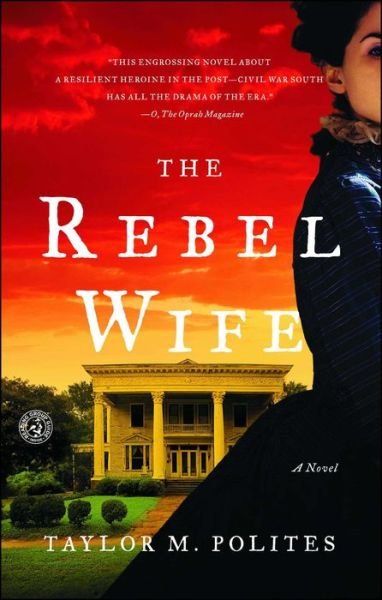 Taylor M. Polites · The Rebel Wife: A Novel (Paperback Bog) (2012)