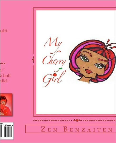 Cover for Zen Benzaiten · My Cherry Girl: Zen Benzaiten (Taschenbuch) (2010)