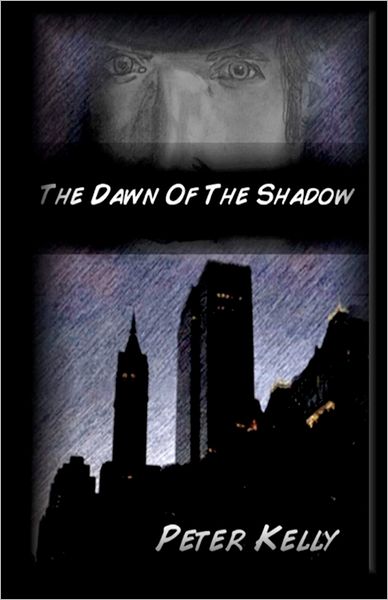 Cover for Peter Kelly · The Dawn of the Shadow (Paperback Book) (2011)