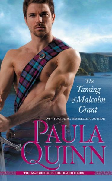 Cover for Paula Quinn · The Taming of Malcolm Grant - Macgregors: Highland Heirs (Paperback Book) (2015)