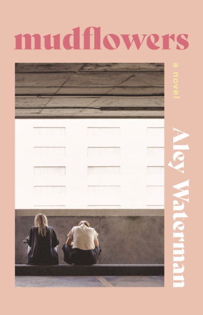 Cover for Aley Waterman · Mudflowers (Paperback Book) (2023)