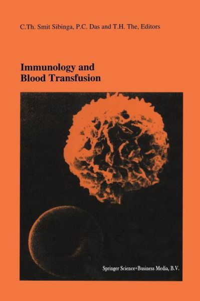 Cover for C Th Smit Sibinga · Immunology and Blood Transfusion: Proceedings of the Seventeenth International Symposium on Blood Transfusion, Groningen 1992, organized by the Red Cross Blood Bank Groningen-Drenthe - Developments in Hematology and Immunology (Taschenbuch) [Softcover reprint of the original 1st ed. 1993 edition] (2012)