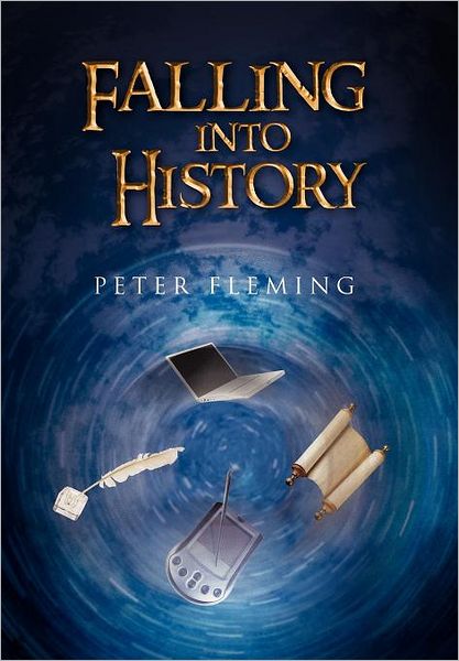 Cover for Peter Fleming · Falling into History (Inbunden Bok) (2011)