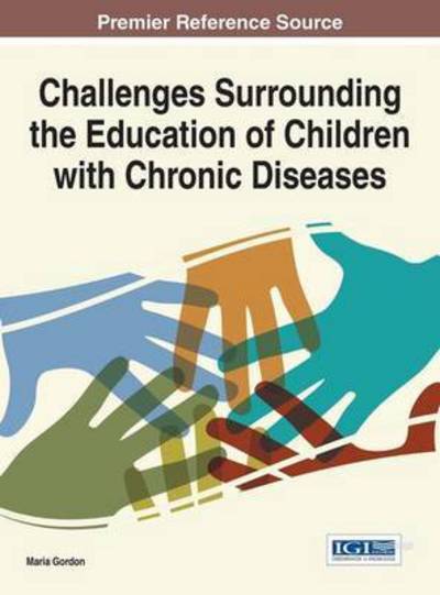 Cover for Maria Gordon · Challenges Surrounding the Education of Children with Chronic Diseases (Hardcover Book) (2015)
