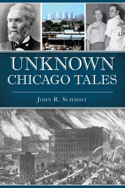 Cover for John R Schmidt · Unknown Chicago Tales (Paperback Book) (2021)