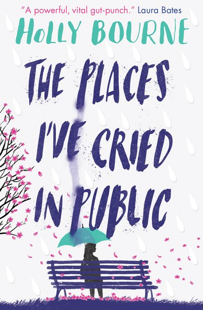 Cover for Holly Bourne · The Places I've Cried in Public (Paperback Book) (2019)